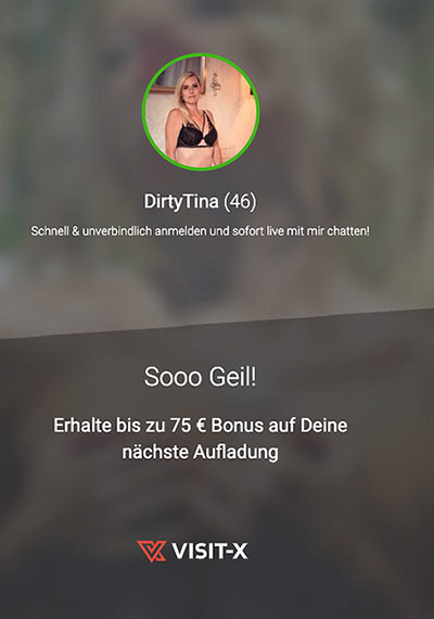 Schnell und unverbindlich anmelden und sofort live mit Dirty Tina chatten!