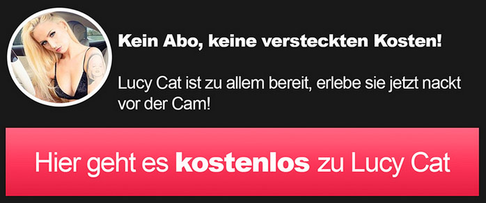 Sexcams - Lucy Cat live und nackt.